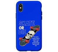 Skate motivation - skater attitude sport skateboard art Coque pour iPhone X/XS