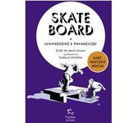 Skateboard, comprendre et progresser David Couliau (Auteur), Vincent Miliou (Auteur), Thibault Apretna (Illustration)