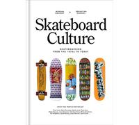 Skateboard Culture Skateboarding from the 1970s to Today - Morgan Bouvant - Ten Speed Press - ebook (ePub) - Livre