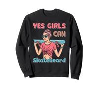 Skateboard Girls Skater Oui, Les Filles Peuvent Faire du Skateboard Sweatshirt