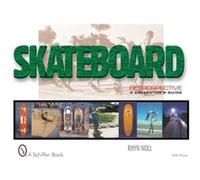 Skateboard Retrospective by Rhyn Noll Rhyn Noll (Auteur)
