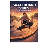 Skateboard Vibes Coloring Book: Dynamic Skateboard Scenes for Kids, Teens, and Adults