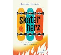 Skaterherz: Eine Freundschaft über den Tod hinaus - Jugendbuch ab 12 Jahren mit dem wichtigen Thema Organspende