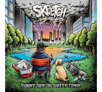 SKEETCH - SKEETCH-Sunny Side of Shitty Town [Import]