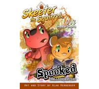 Skeeter the Squirrel: Spooked (Skeeter Shorts #003 - Deluxe Edition)