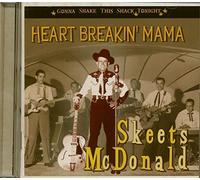 Skeets McDonald - Heart Breakin' Mama..