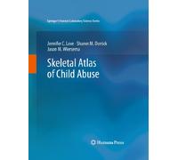 Skeletal Atlas of Child Abuse