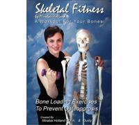Skeletal Fitness by Mirabai Holland: Workout for
