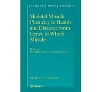 Skeletal Muscle Plasticity In Health And Disease