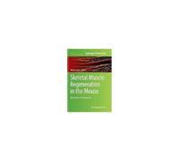 Skeletal Muscle Regeneration In The Mouse