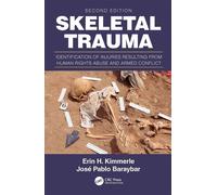 Skeletal Trauma Identification of Injuries Resulting from Human Rights Abuse and Armed Conflict - Erin H. Kimmerle - CRC Press - ebook (ePub) - Livre