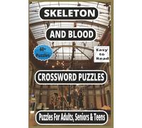 Skeleton & Blood Crossword Puzzles: Anatomy, Bone Names, Blood Types & Medical Terms to Test Your Knowledge