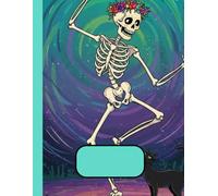 Skeleton Composition Notebook: An amusing journal featuring dancing bones, silly skulls, and spooky vibes for creative minds of all ages