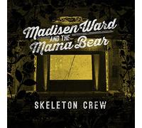 Madisen Ward and the – Skeleton Crew