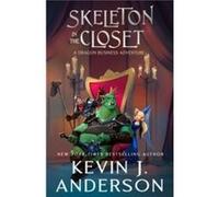 Skeleton in the Closet by Kevin J Anderson Kevin J Anderson (Auteur)
