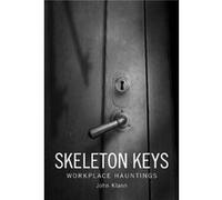 Skeleton Keys John Klann, (Auteur)
