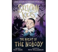 Guy Bass – Skeleton Keys: The Night of the Nobody