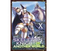 Skeleton Knight in Another World Manga Vol. 10 by Ennki Hakari Ennki Hakari (Auteur)