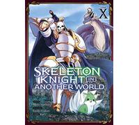 Skeleton Knight in Another World - Tome 10