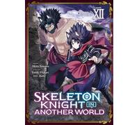 Skeleton Knight in Another World - Tome 12