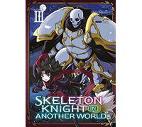 Skeleton Knight in Another World - Tome 3