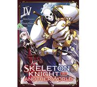 Skeleton Knight in Another World - Tome 4