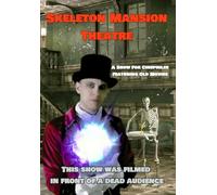 Skeleton Mansion Theatre [DVD]