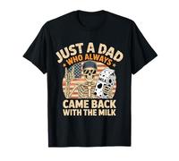 Skeleton Papa est Juste Un père Qui revenait Toujours avec du Lait T-Shirt