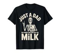 Skeleton Papa est Juste Un père Qui revenait Toujours avec du Lait T-Shirt