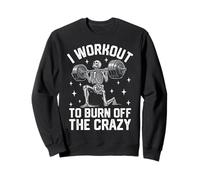 Skeleton Workout to Burn Off The Crazy Gym Graphic Sweatshirt