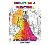 Skeletons & Creatures of the Night: A Halloween Coloring Book for Grown-Ups