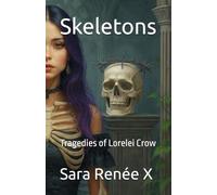 Skeletons: the Tragedies of Lorelei Crow