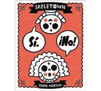 Skeletown Si. No by Rhode Montijo Rhode Montijo (Auteur)
