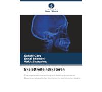Skelettreifeindikatoren: Eine eingehende Untersuchung von Skelettreifeindikatoren: Bewertung radiografischer, biochemischer und klinischer Ansätze