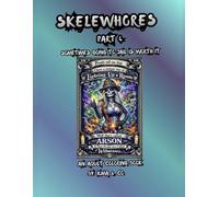 Skelewhores part 4: Sometimes going to jail is worth it, adult coloring book
