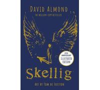 Skellig : l'édition illustrée du 25e anniversaire