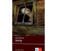 Skellig: Schulausgabe für das Niveau B2, ab dem 6. Lernjahr. Ungekürzter englischer Originaltext mit Annotationen