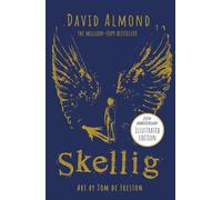 Skellig: the 25th anniversary illustrated edition