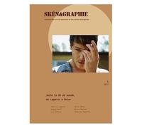Skén&graphie N° 5 - Juste La Fin Du Monde De Jean-Luc Lagarce À Xavier Dolan