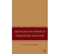 Skepticism And Memory In Shakespeare And Donne