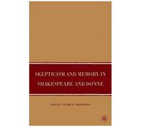 Skepticism And Memory In Shakespeare And Donne