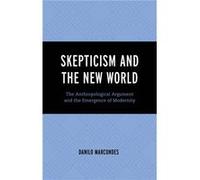 Skepticism and the New World - Danilo Marcondes - Bloomsbury Publishing Plc - Livre en Anglais - Hardback Danilo MarcondesDanilo Marcondes (Auteur)