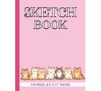 Sketch Book: A Large Sketchbook for Kids with 110 Pages | Perfect for Drawing, Coloring, Sketching and More | 8.5"X11" Inches