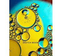 Sketch Book: Beautiful Abstract Art Cover. Sketch Pad For Drawing, Doodling, Lettering, Sketching And Coloring. Will Make A Great Gift For Creative People.
