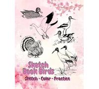 SKETCH Book Birds: 56 Bird Sketches for Coloring, Tracing & Drawing Practice | Fun Creative Activity Book for All Ages