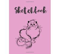 Sketch Book: Cat Notebook For Drawing, Writing, Painting, Sketching Or Doodling, 110 Pages, 8.5 X 11 Pink (Patel Colors)