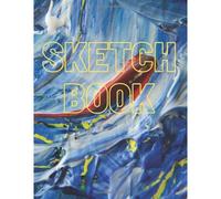 Sketch Book: Cool Sketchbook For Drawing, Sketching, Doodling, Creating Designs 8.5" X 11" Blank Pages,125 Page Count (Cool Sketchbooks)