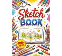 Sketch Book: Creative Drawing Journal for Sketching & Doodling