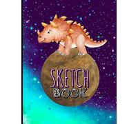 Sketch Book: Dinosaur sketchbook for kids. Blank paper book large size 8.5x11 A4 , 110 white pages drawing pad for painting, sketching, lettering, ... girls who love funny dinosaurs and astronomy.
