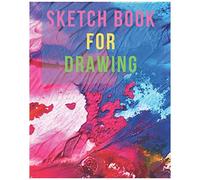 Sketch Book For Drawing: Blank Whitepaper Drawing Book For Kids The Best Workbook Gift For Your Kids 8 X 10 120 White Empty Pages For Drawing Practice